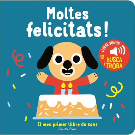 MOLTES FELICITATS! EL MEU PRIMER LLIBRE DE SONS (CATALÁ)
