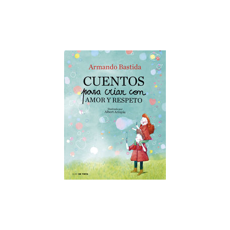 CUENTOS PARA CRIAR CON AMOR Y RESPETO